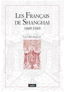 Français de Shanghai 1849-1949 Les