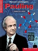 Pauling, l'Einstein de la chimie