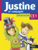Justine et compagnie CE1 Cycle 2 - Livre de lecture