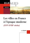 Villes en France à l'époque moderne en France (XVIe-XVIIIe siècles)