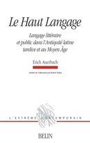 Le haut-langage : Langage littéraire et public dans l'Antiquité latine tardive et au Moyen âge
