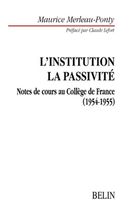 L'institution, la passivité Notes de cours au Collège de France (1954-1955)