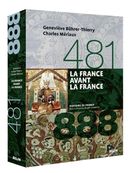 France avant la France 481 - 888