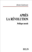 Après la révolution: politique morale