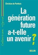 La génération future a-t-elle un avenir?