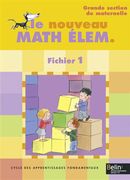 Le nouveau Math Élem. - Fichier 1 - Grande section de maternelle