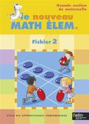 Le nouveau Math Elem. - Fichier 2 - Grande Section de maternelle