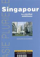 Singapour: la cité-Etat ambitieuse