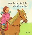 Yua, la petite fille de Mongolie