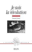 Je suis la révolution : L'extrême contemporain - Histoire d'une métaphore (1830-1975)