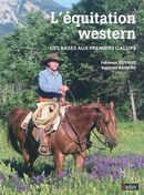 L'équitation western : Des bases aux premiers galops