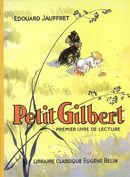 Petit Gilbert: premier livre de lecture