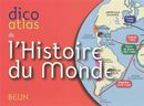 Dico atlas de l'histoire du monde