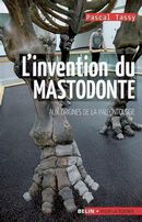 L'invention du mastodonte
