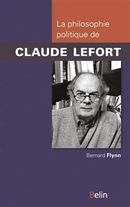 La philosophie politique de Claude Lefort