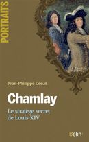 Chamlay : Le stratège secret de Louis XIV