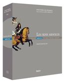 Rois absolus 1629 - 1715 - Ed. de luxe