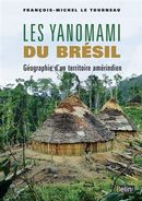 Les Yanomami du Brésil - Géographie d'un territoire amérindien