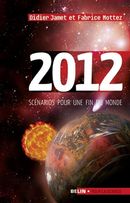 2012 Scénarios pour une fin du monde