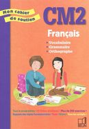 Français - Vocabulaire, Grammaire, Orthographe CM2