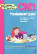 Mathématiques - Nombres et calcul, Géométrie, Mesures - CM1