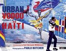 Urban Vodou: politique et art de la rue en Haiti