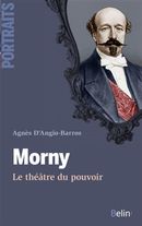 Morny: le théâtre du pouvoir