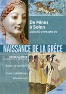 Naissance de la Grêce : De Minos à Solon, 3200 à 510 avant notre ère