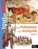 La préhistoire et l'Antiquité : cycle 3