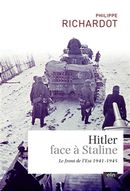 Hitler face à Staline - Le front de l'Est (1941-1945)