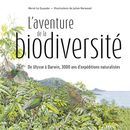 L'aventure de la biodiversité : De Ulysse à Darwin, 3000 ans d'expéditions naturalistes