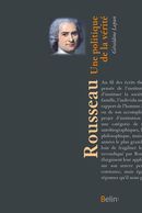 Rousseau: une politique de la vérité