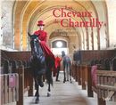 Les chevaux de Chantilly : Les coulisses des Grandes Ecuries