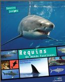 Requins, un monde fascinant