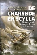 De Charybde en Scylla : Risques, périls et fortunes de mer du XVIe siècle à nos jours