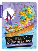 Sorcière Josepha de la Luna: Je veux être une pirate !
