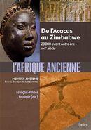 L'Afrique ancienne : De l'Acacus au Zimbabwe - 20 000 avant notre ère-XVIIe siècle