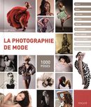 La photographie de mode - 1000 poses