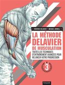 La méthode Delavier de musculation 03 - Toutes les technique d'entraînement avancées pour...