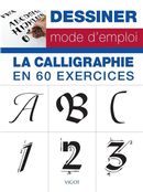 Dessiner mode d'emploi - La calligraphie en 60 exercices