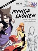 Manga shonen - Exercices, tutos et artbook pour apprendre à dessiner