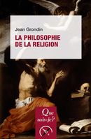 La philosophie de la religion 4e éd.