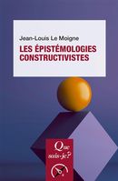 Les épistémologies constructivistes 5e éd.