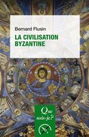La civilisation byzantine - 5e édition