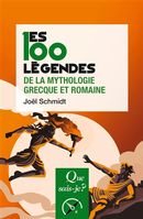 Les 100 légendes de la mythologie grecque et romaine - 3e édition