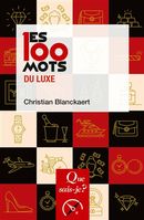 Les 100 mots du luxe - 3e édition