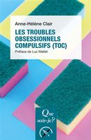 Les troubles obsessionnels compulsifs (TOC) - 2e édition