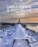 Saint-Pierre & Miquelon - Terre de Passions