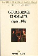 Amour, mariage et sexualité d'après la Bible