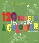 120 images de l'évangile à colorier pour toute l'année